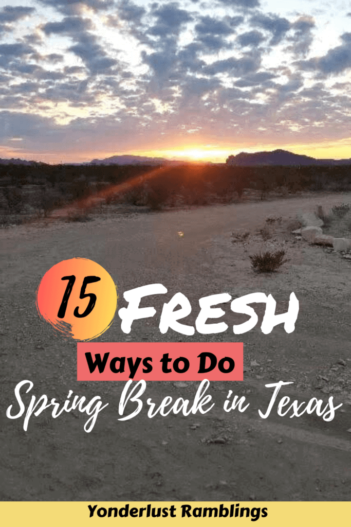 15 fresh ways to do spring break in Texas