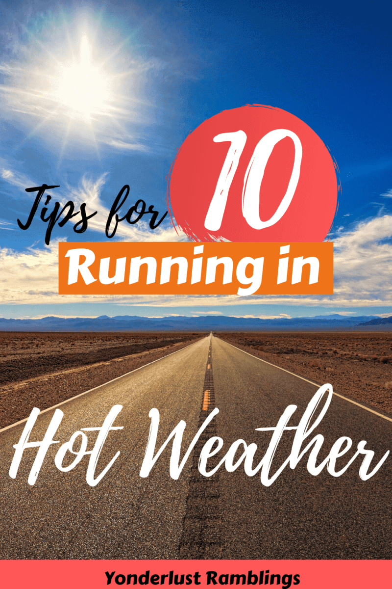 10 Tips for Running in Hot Weather How to Survive a Hot Run