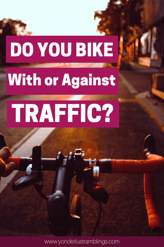 Do you bike with or against traffic