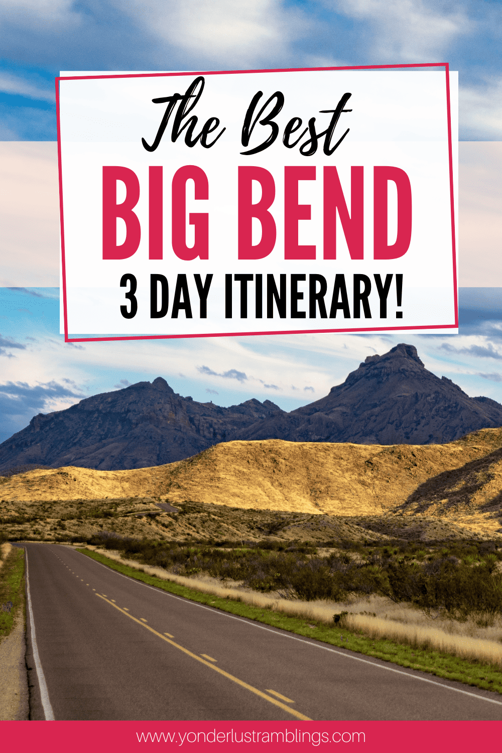 The Perfect 3 Day Itinerary in Big Bend National Park